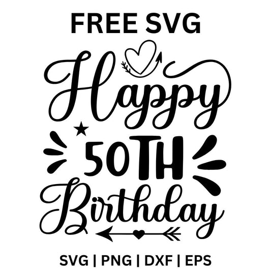 50th Birthday SVG Free | Classic Birthday Typography Cut File for Cricut & Silhouette