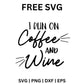 Coffee and Wine SVG Free | Fun Day-to-Night Quote for Cricut & Silhouette-8SVG
