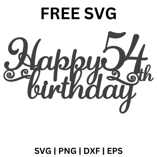 54th Birthday SVG Free | Scripted Happy Birthday Design for Cricut & Silhouette
