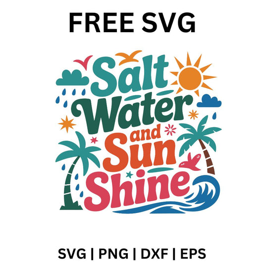 Salt Water SVG Free | Sunshine and Ocean Quote for Cricut & Silhouette