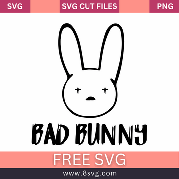Free Bad Bunny SVG - Cut Files for Cricut | 8SVG – 8SVG