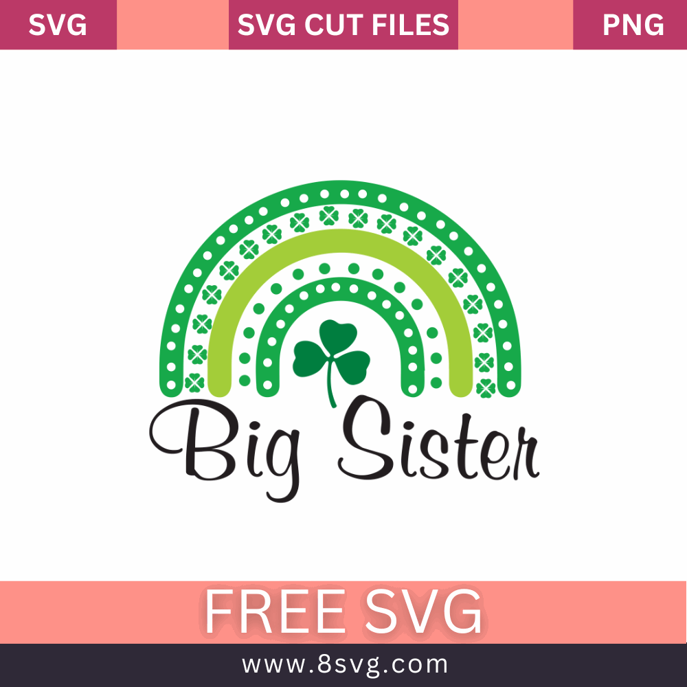 Big Sister St. Patricks Day SVG Free And Png Download- 8SVG