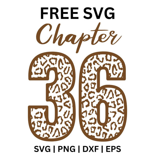 Chapter 36 SVG Free | Leopard Print Birthday Number Cut File for Cricut & Silhouette