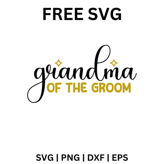 Grandma of the Groom SVG Free | Gold Script Wedding Family Cut File for Cricut & Silhouette