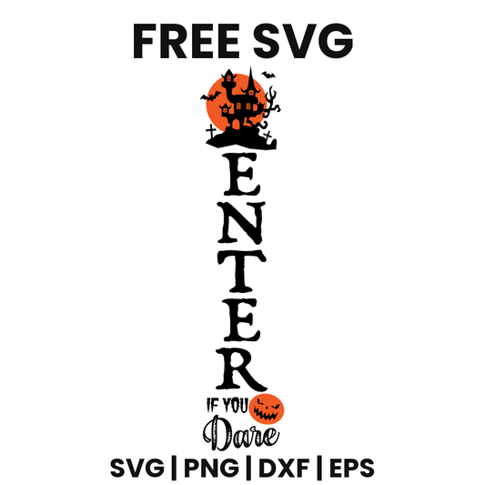 Enter If You Dare SVG Free – Halloween Porch Sign Cut File-8SVG