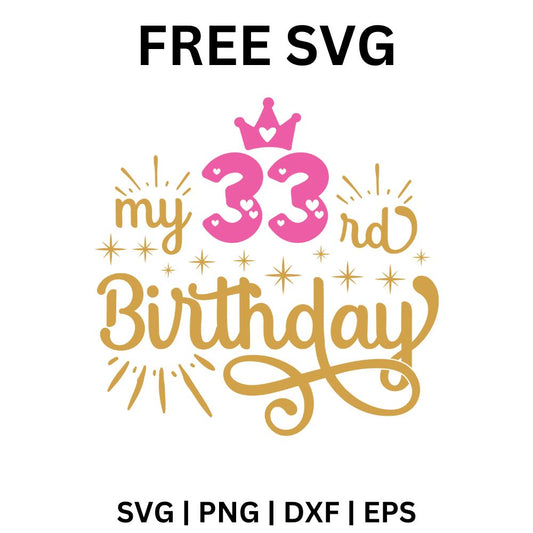 33rd Birthday SVG Free | Royal Birthday Script Cut File for Cricut & Silhouette