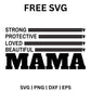Strong Protective Loved Beautiful Mama Black SVG Free - Black Mama Bars Design