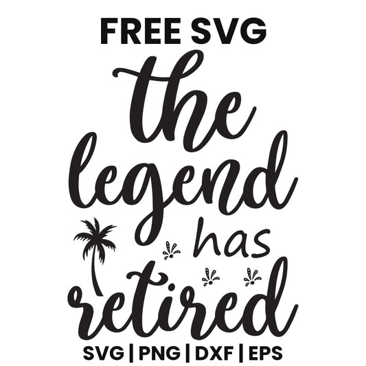 The Legend Has Retired SVG Free – Retirement Script Cut File-8SVG