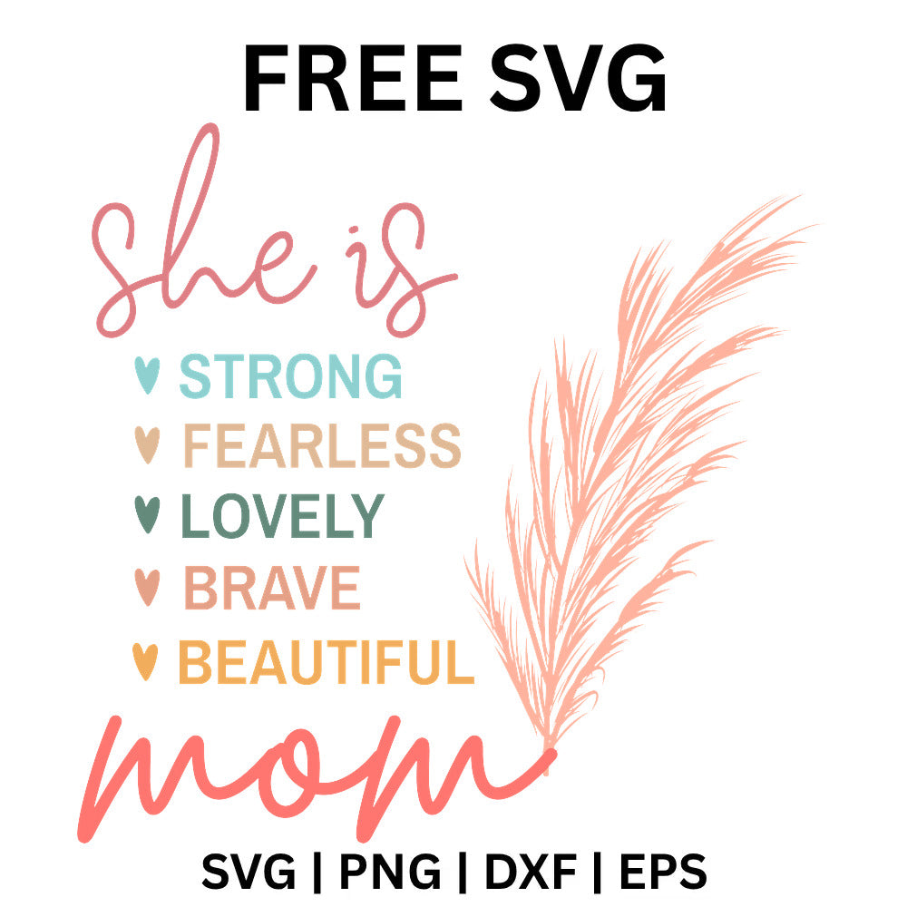 She Is Strong Fearless Lovely Brave Beautiful Mom Pink SVG Free - Pink Pampas Mom Quote Design
