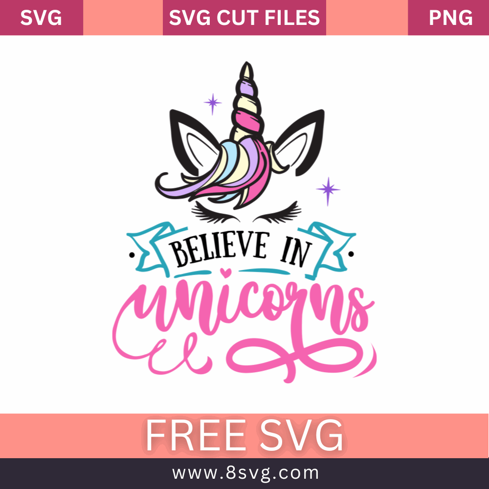 Believe in Unicorns Svg Free Cut File For Cricut- 8SVG