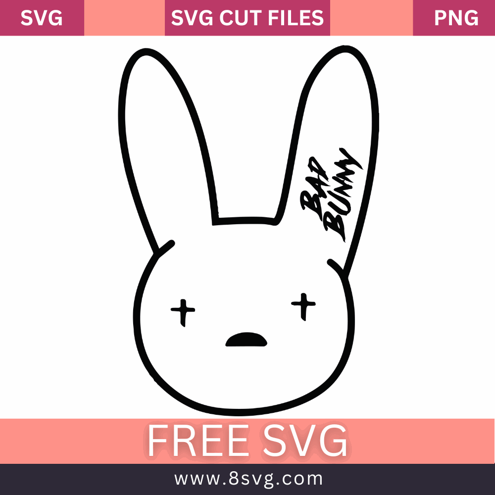 Bad Bunny Svg Free Cut File For Cricut Download 8svg 