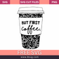 But First Coffee SVG Free Cut File for Cricut- 8SVG