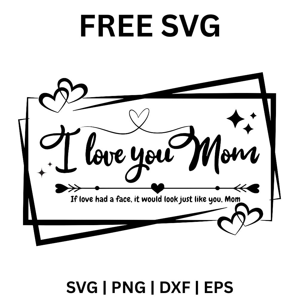 I Love You Mom Card SVG Free - Layered Mom Card Design