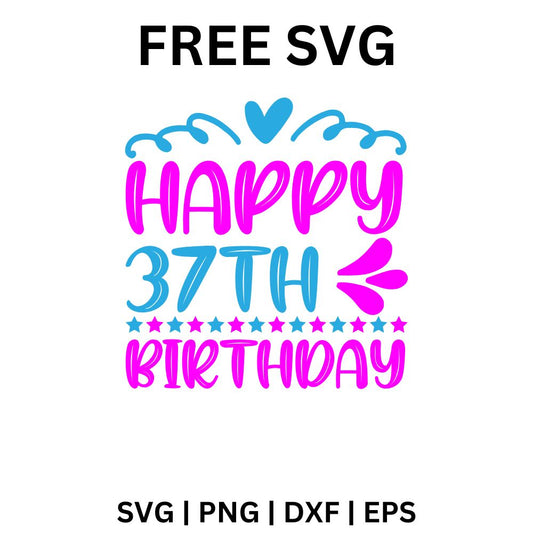 Happy 37th Birthday SVG Free | Vibrant Birthday Cut File for Cricut & Silhouette