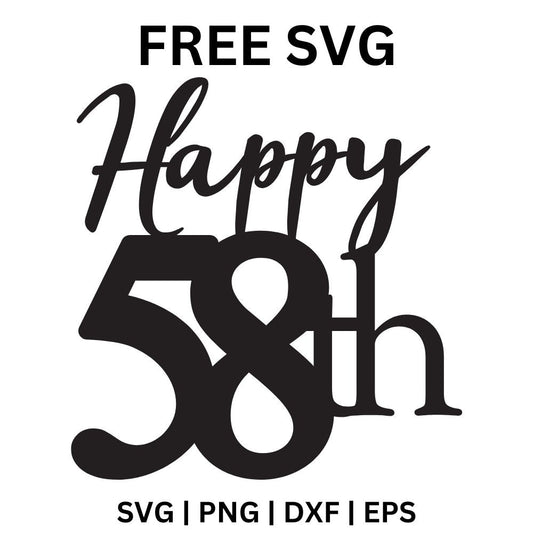Happy 58th Birthday SVG Free | Classic Bold Birthday Cut File for Cricut & Silhouette