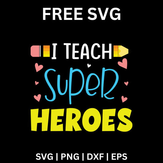 I Teach Superheroes SVG Free Cut File for Cricut & Silhouette-8SVG