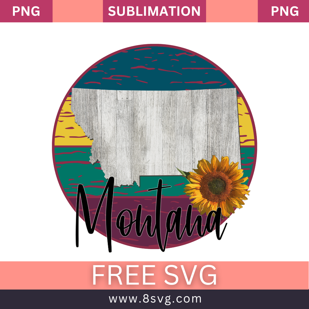 Sunflower State MONTANA Sublimation Free And Png Download-8SVG