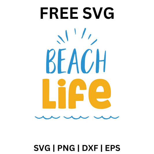 Beach Life SVG Free | Relaxed Coastal Quote for Cricut & Silhouette