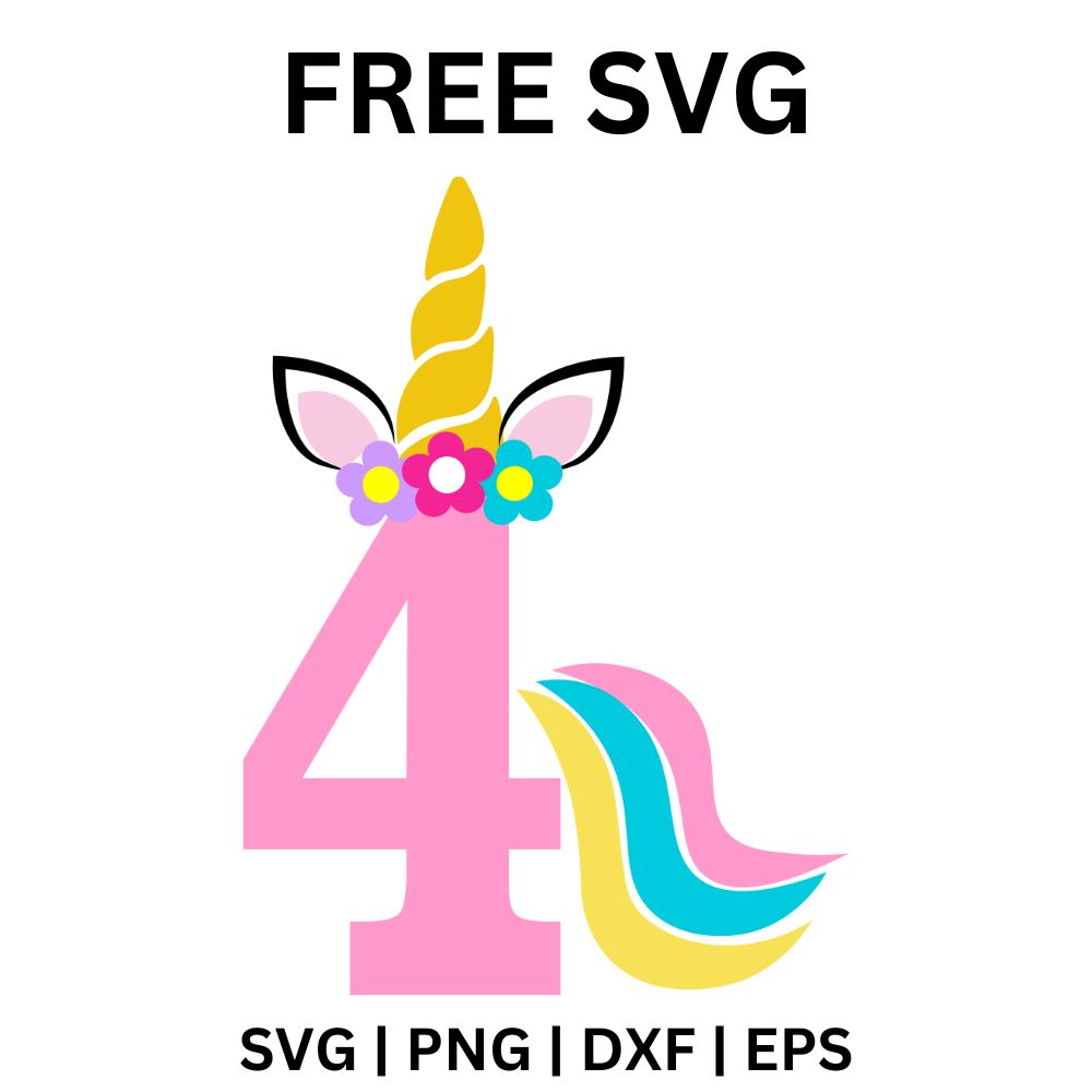 Unicorn 4th Birthday SVG Free File for Cricut & Silhouette