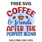 Coffee and Friends SVG Free | Perfect Blend Quote Cut File for Cricut & Silhouette-8SVG