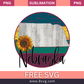 Sunflower State NEBRASKA Sublimation Free And Png Download-8SVG