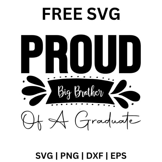 Proud Big Brother SVG Free | Graduation Themed Script Cut File for Cricut & Silhouette