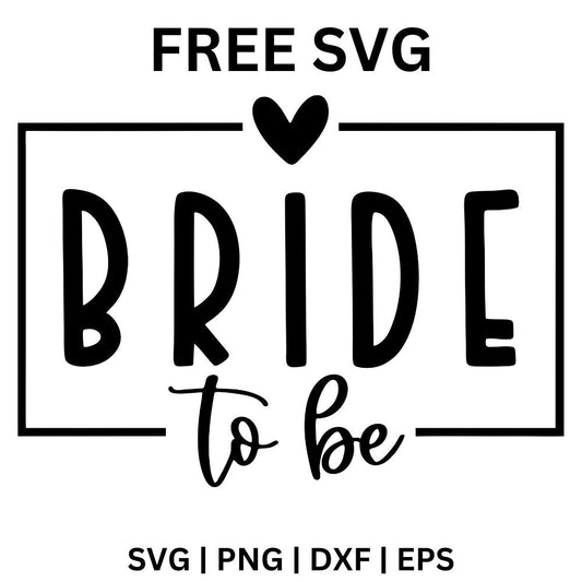 Bride To Be SVG Free Cut File for Cricut & Silhouette-8SVG