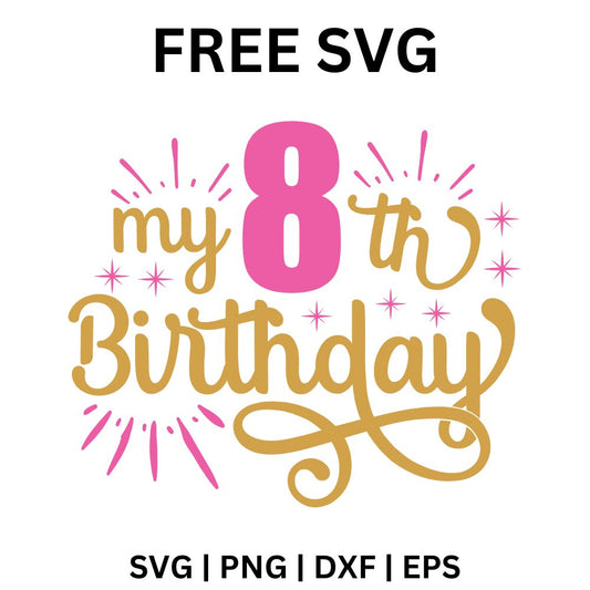 8th Birthday SVG Free | Bright Pink and Gold Design for Cricut & Silhouette