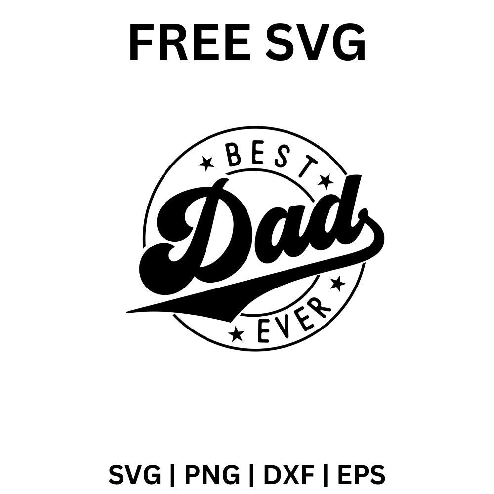 Best Dad Ever SVG Free | Vintage Badge Style Design for Cricut & Silhouette