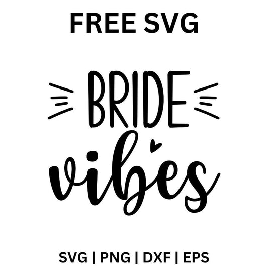 Bride Vibes SVG Free Cut File for Cricut & Silhouette-8SVG