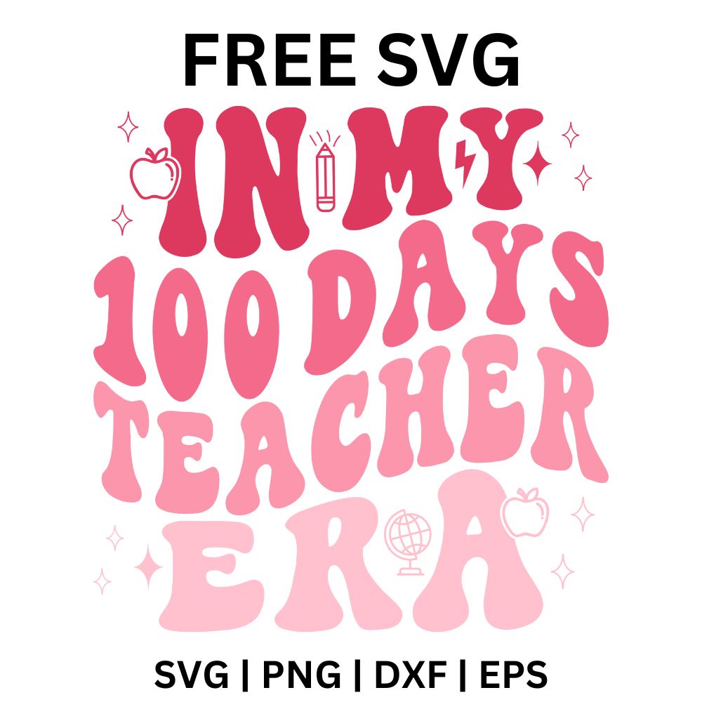 In My 100 Days Teacher Era Wavy SVG Free Cut File for Cricut & Silhouette-8SVG