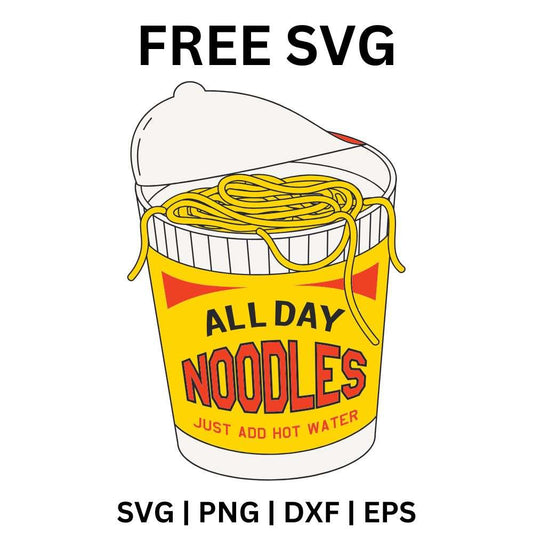 Noodles SVG Free | All Day Ramen Cup Noodles SVG for Cricut & Silhouette