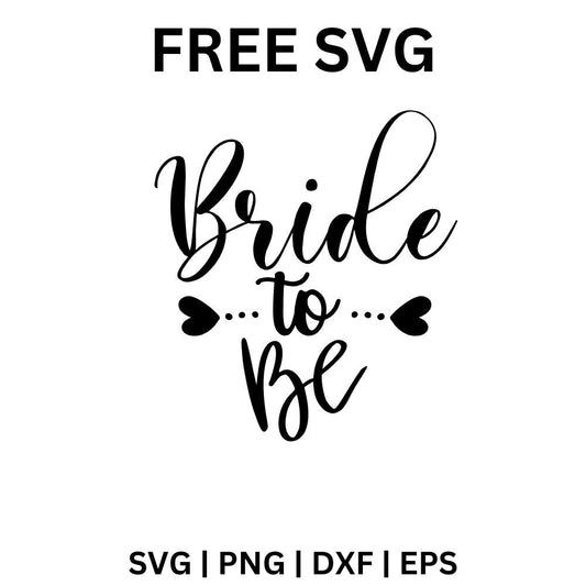 Bride to Be SVG Free | Feminine Wedding Design for Cricut & Silhouette