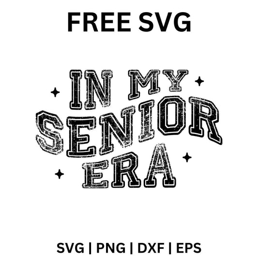 In My Senior Era SVG Free | Vintage Style Senior Cut File for Cricut & Silhouette