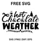 Hot Chocolate Weather SVG Free – Hot Chocolate Quote Design