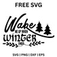 Wake Me Up When Winter Ends SVG Free – Funny Winter Quote Design