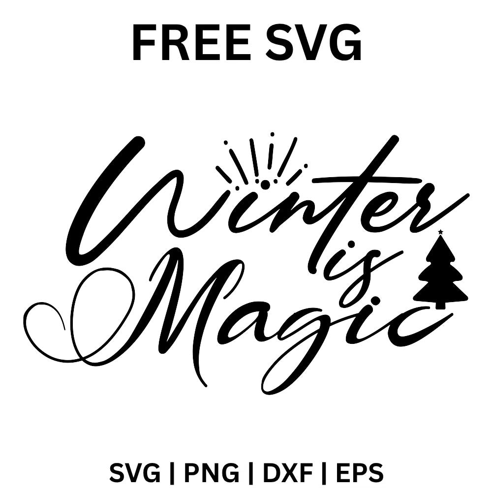 Winter Is Magic SVG Free – Magical Winter Quote Design