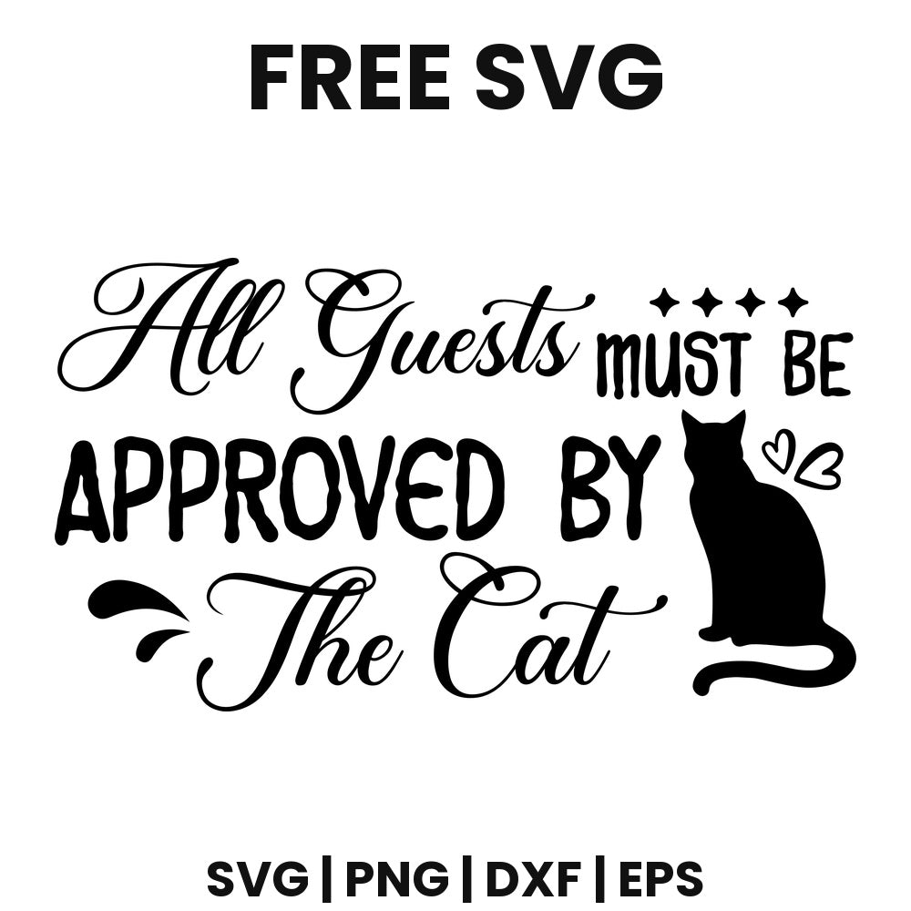 All Guests Must Be Approved By The Cat SVG doormat design