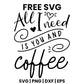All I Need Is You And Coffee SVG Free – Heart Script Coffee Design-8SVG