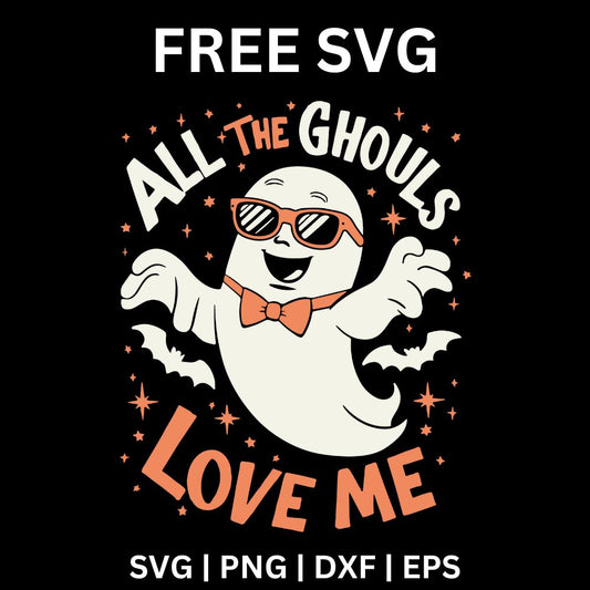 Grinning cream ghost in orange sunglasses and a bow tie with two bats and sparkles beneath arched All The Ghouls Love Me lettering on a dark background, free all the ghouls love me SVG cut file preview.