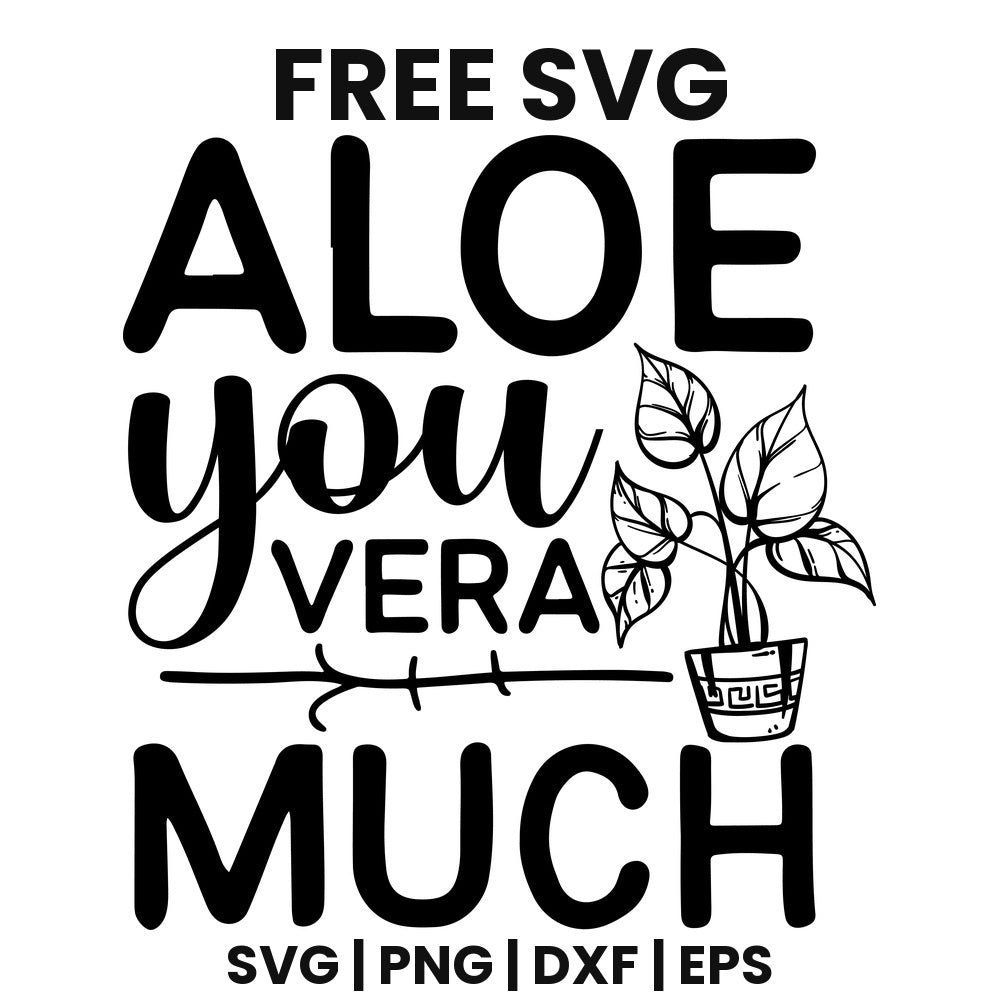 Aloe You Vera Much SVG Free – Succulent Pot Plant Pun Design-8SVG