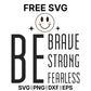 Be Brave Strong Fearless SVG Free – Bold Empowerment Design-8SVG