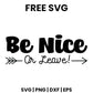 Be Nice Or Leave SVG doormat design