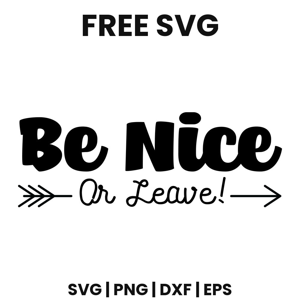 Be Nice Or Leave SVG doormat design