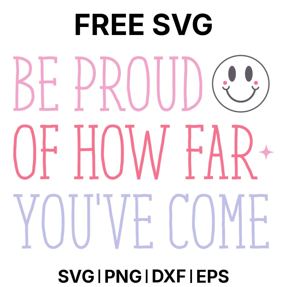 Be Proud Of How Far You've Come SVG Free – Personal Growth Design-8SVG