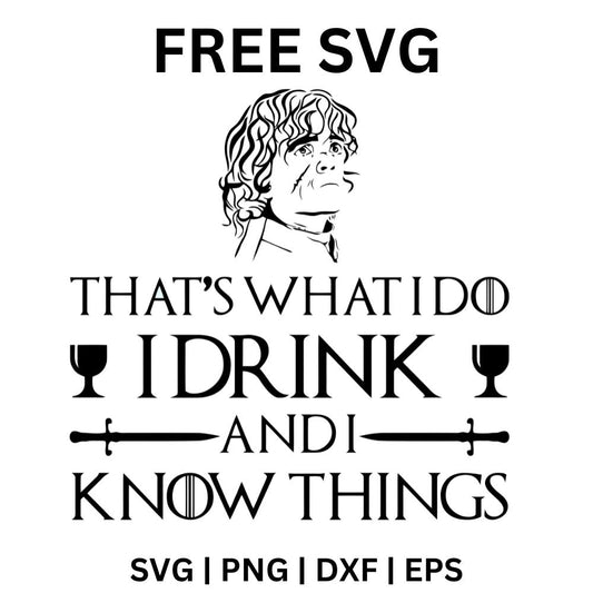 Sketched portrait of a bearded man with wavy hair above That's What I Do I Drink and I Know Things serif lettering with two goblets, free drink quote SVG cut file preview.