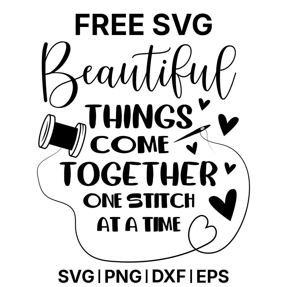 Beautiful Things Come Together One Stitch At A Time SVG Free – Sewing Quote Design-8SVG