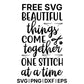 Beautiful Things Come Together Simple SVG Free – Simple Sewing Quote Design-8SVG