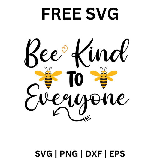 Bee Kind to Everyone black script lettering with two smiling bees and a curly arrow underneath, free bee kind quote SVG cut file preview.