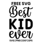 Best Kid Ever SVG Free – Baby Quote Design-8SVG